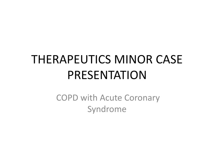 therapeutics minor case presentation