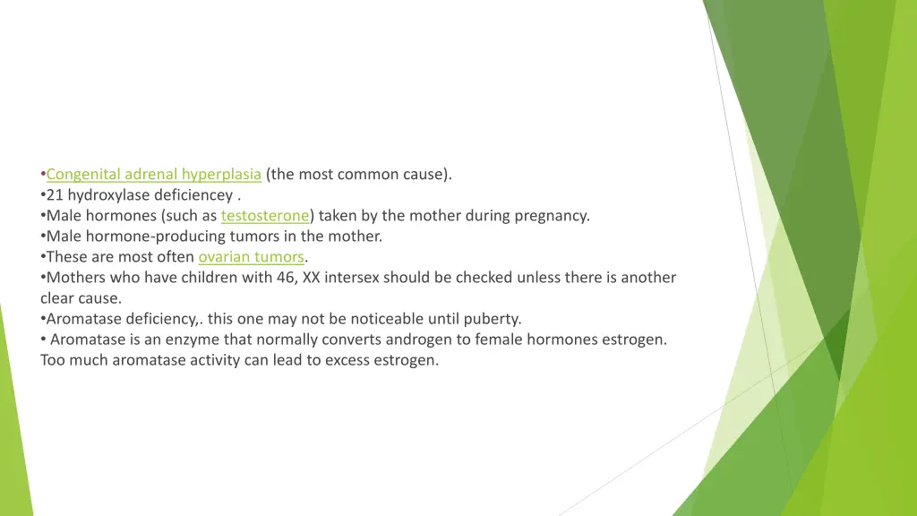 congenital adrenal hyperplasia the most common