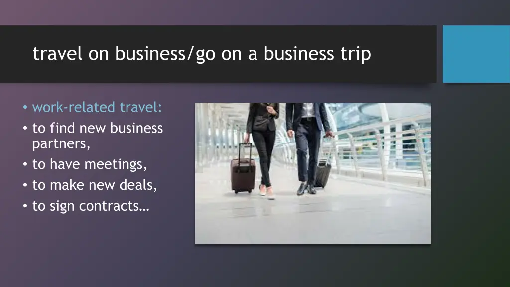 travel on business go on a business trip