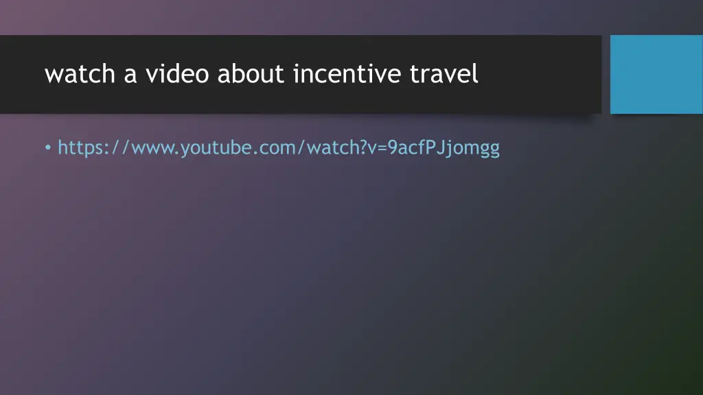 watch a video about incentive travel
