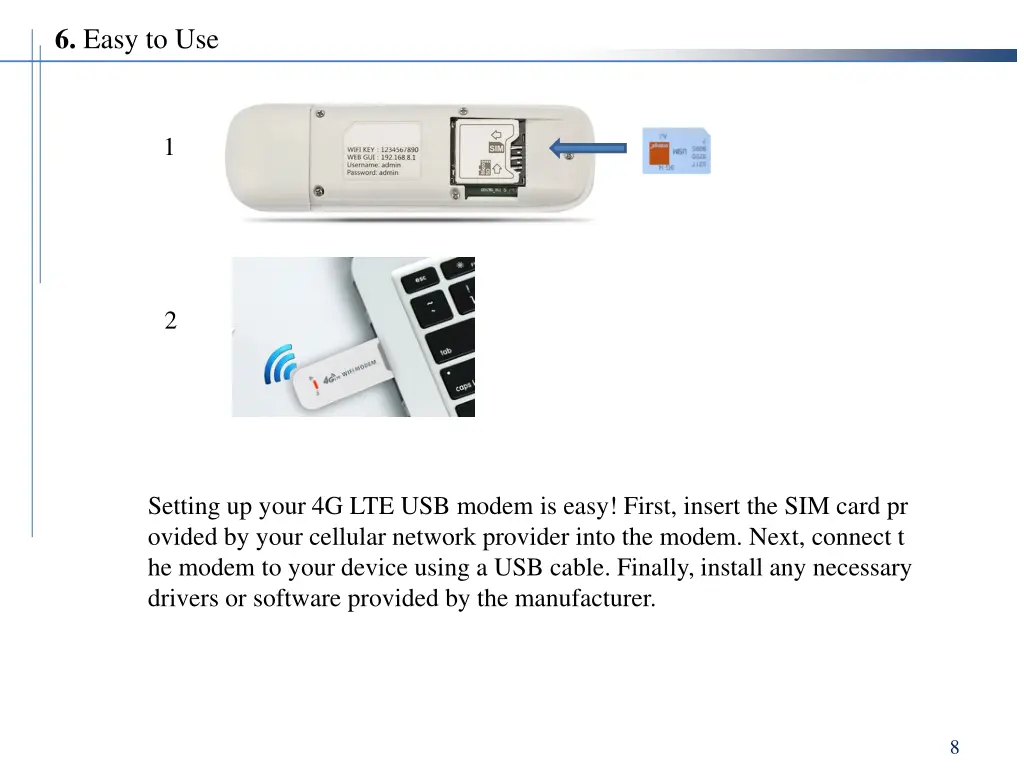 6 easy to use