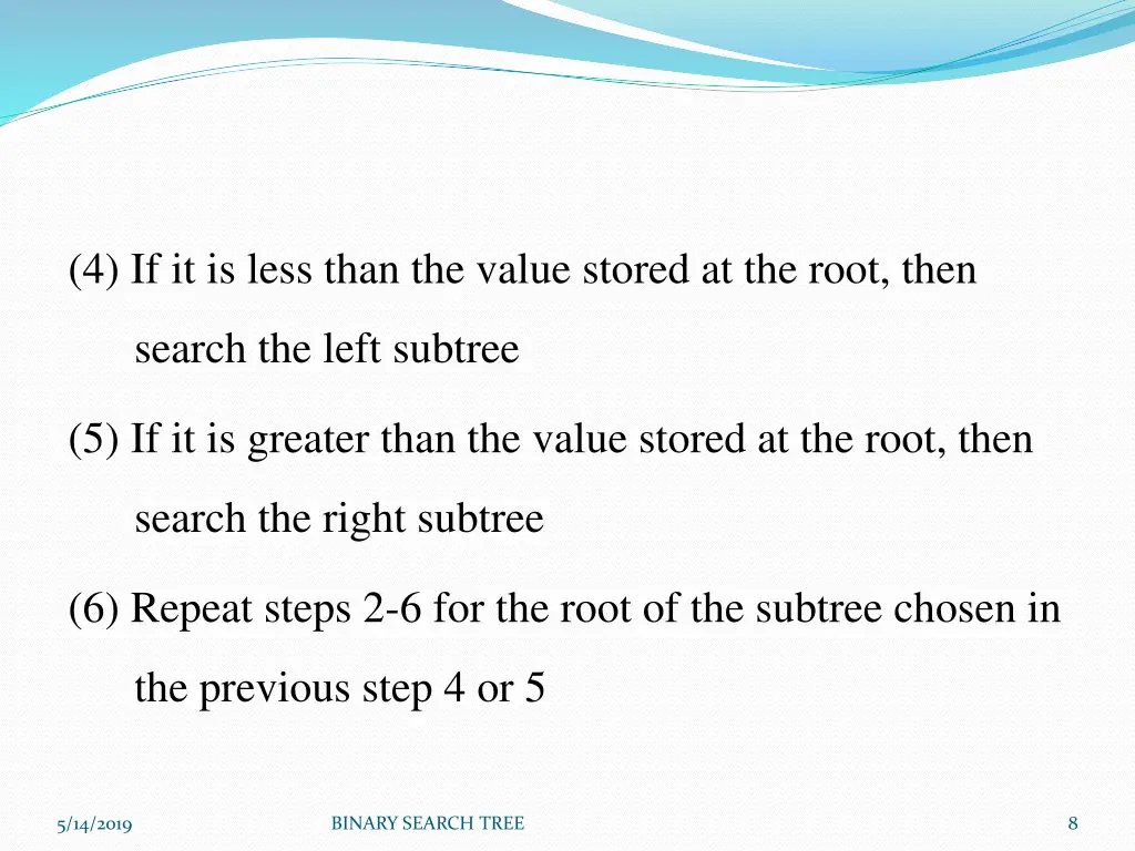 4 if it is less than the value stored at the root
