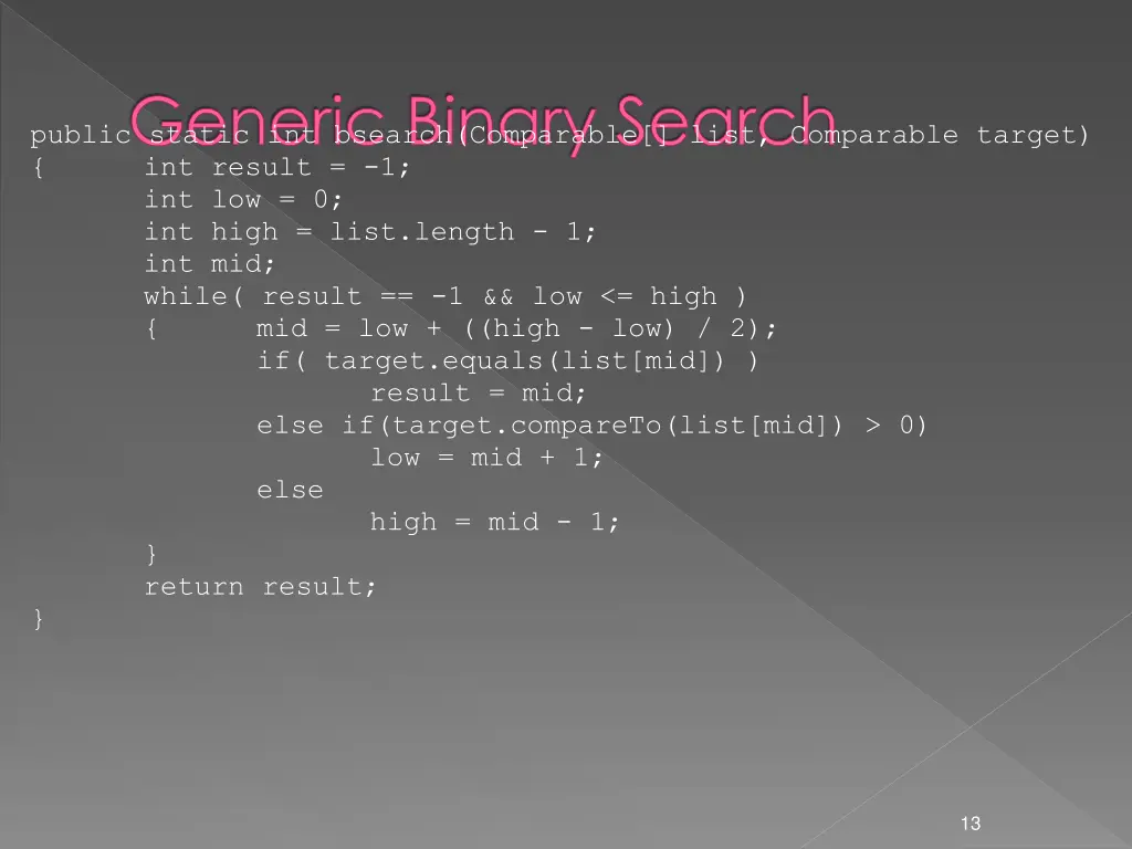 generic binary search public static int bsearch
