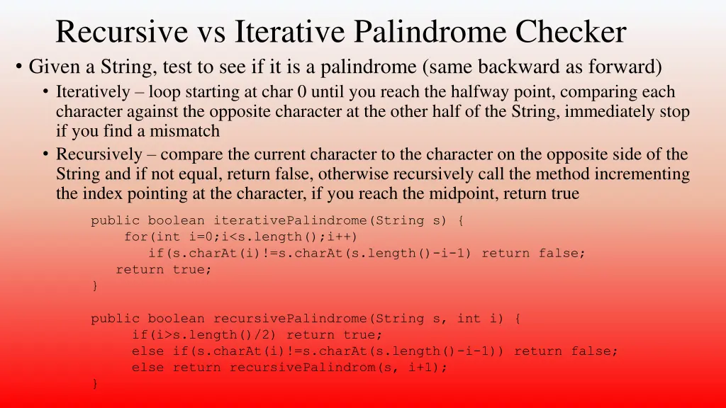 recursive vs iterative palindrome checker given