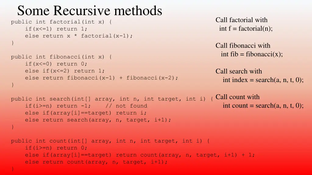 some recursive methods public int factorial