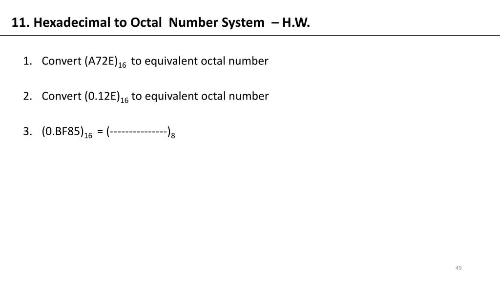 11 hexadecimal to octal number system h w