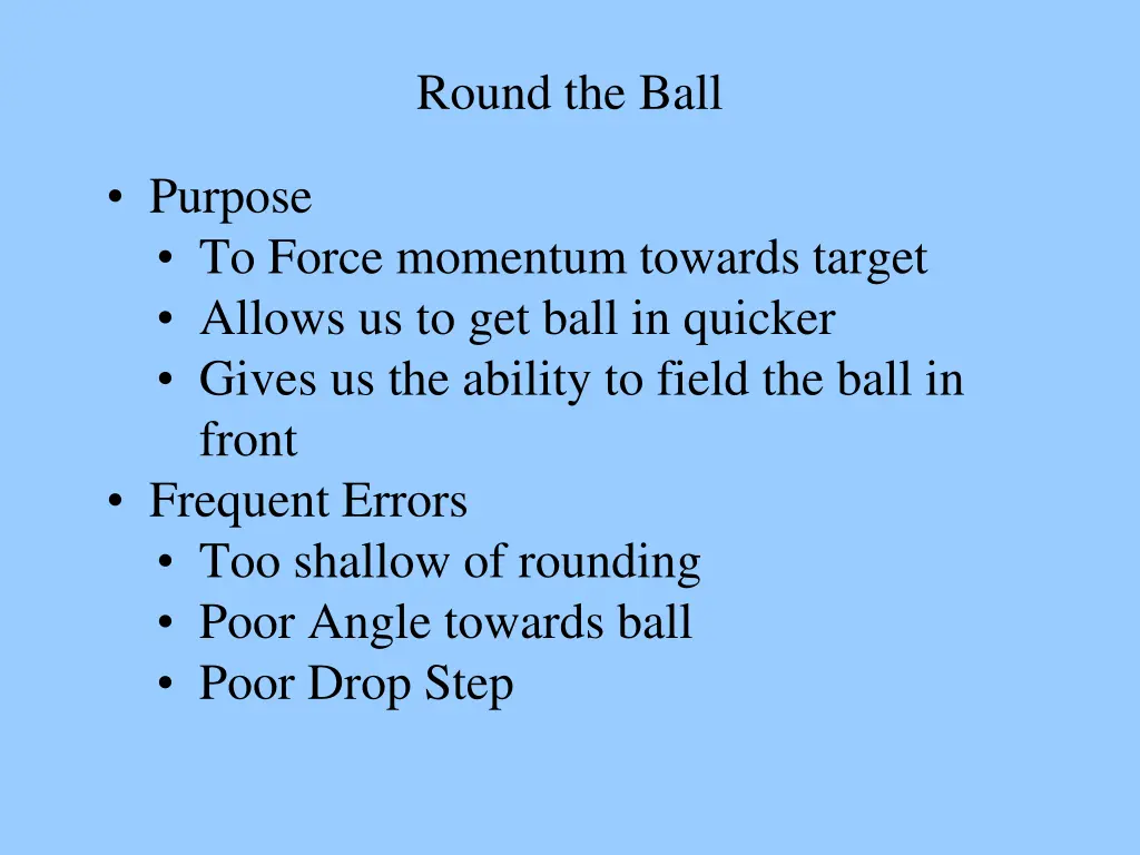 round the ball