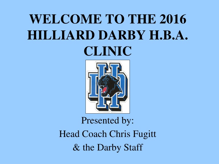 welcome to the 2016 hilliard darby h b a clinic