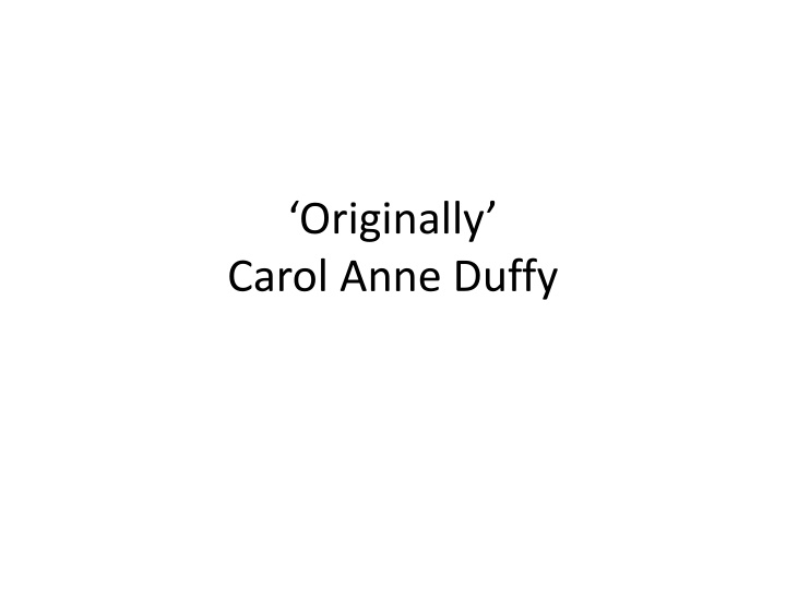originally carol anne duffy
