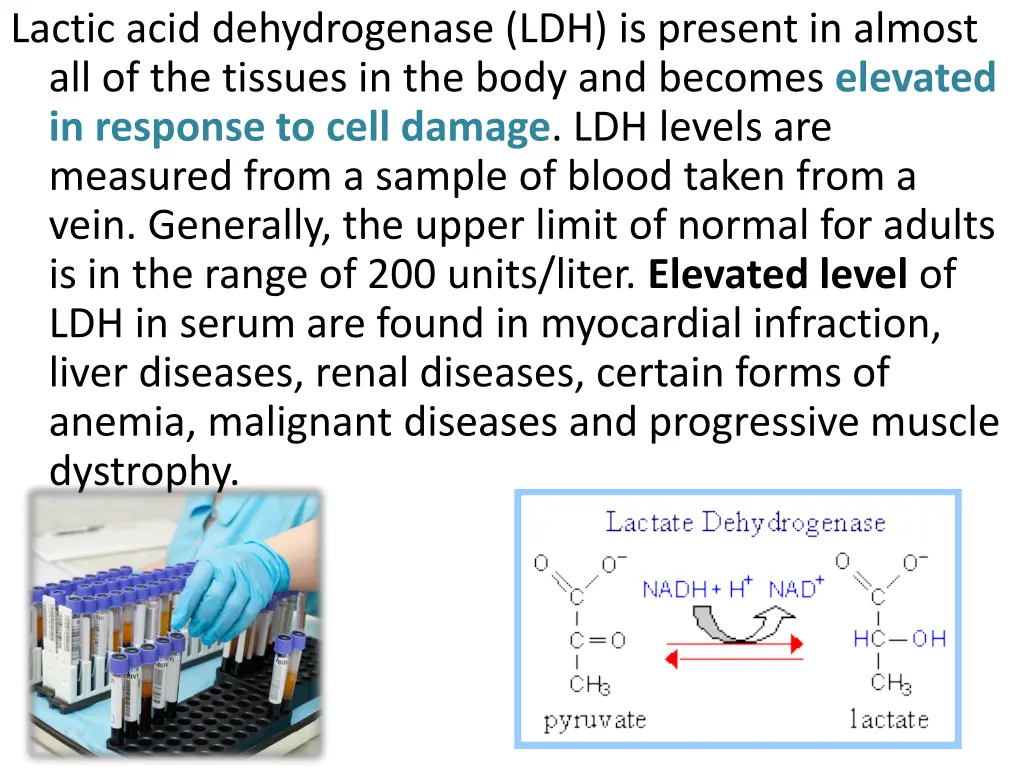lactic acid dehydrogenase ldh is present