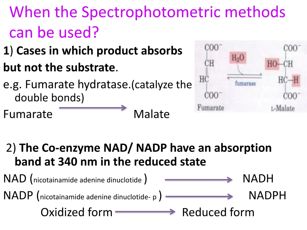 when the spectrophotometric methods can be used