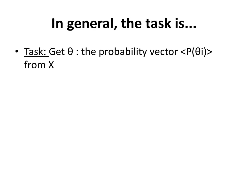 in general the task is