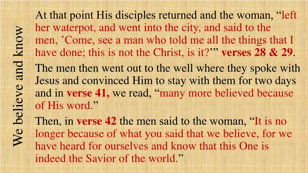 at that point his disciples returned
