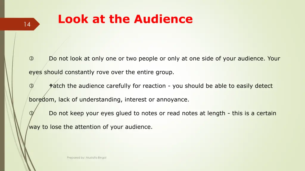 look at the audience