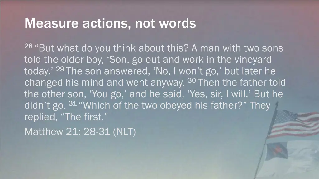 measure actions not words