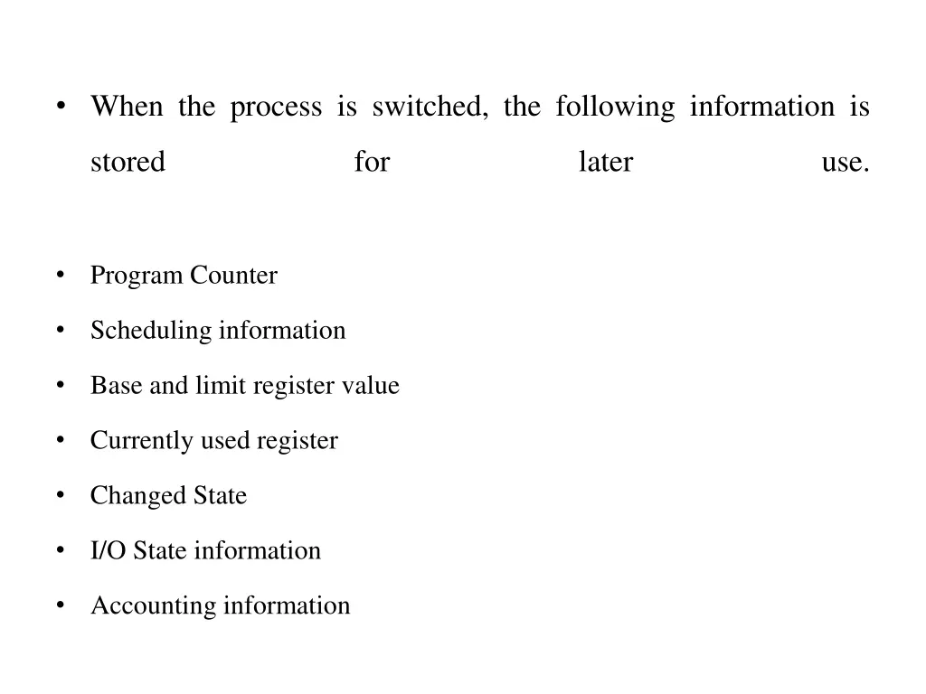 when the process is switched the following