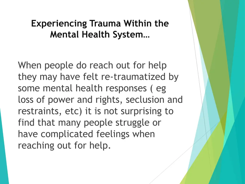 experiencing trauma within the mental health