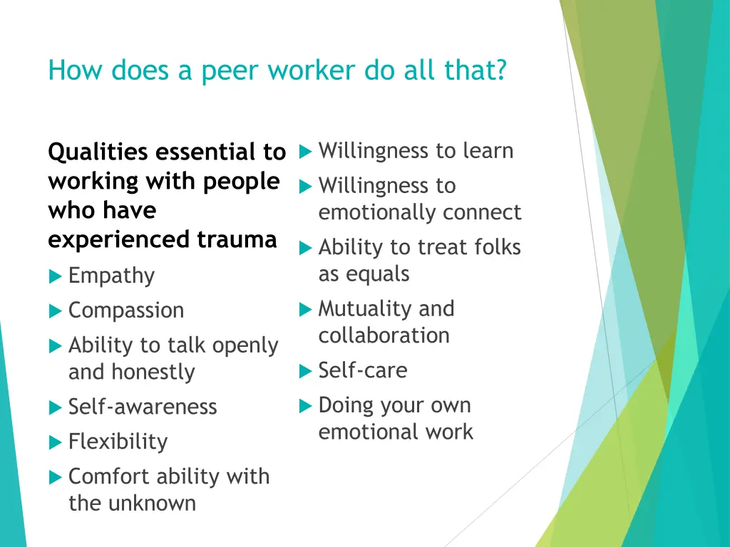 how does a peer worker do all that
