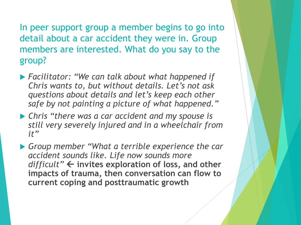 in peer support group a member begins to go into