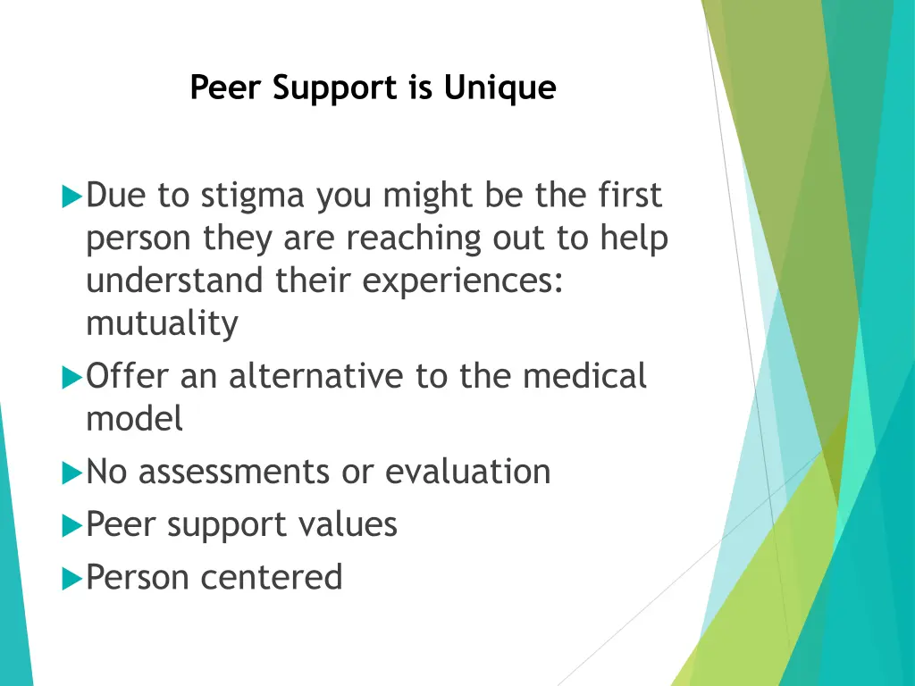 peer support is unique