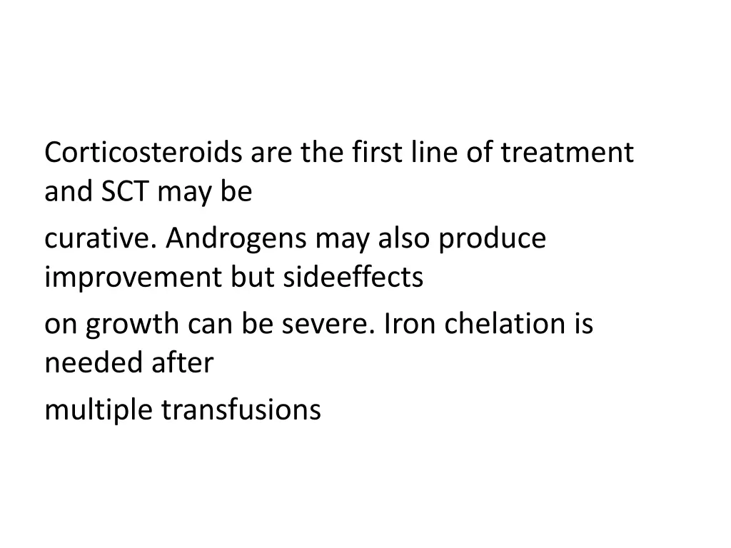 corticosteroids are the first line of treatment
