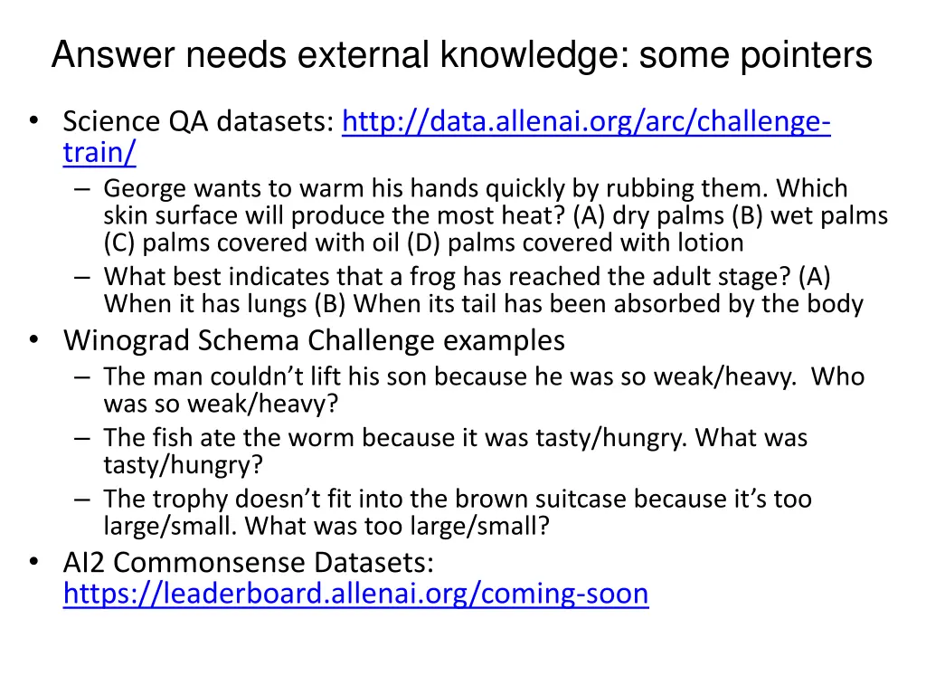 answer needs external knowledge some pointers