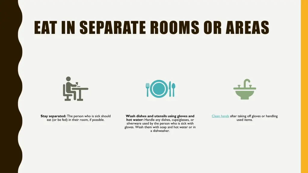 eat in separate rooms or areas