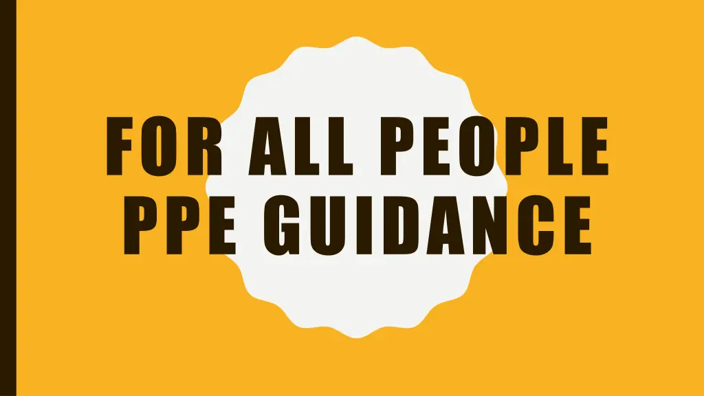for all people ppe guidance