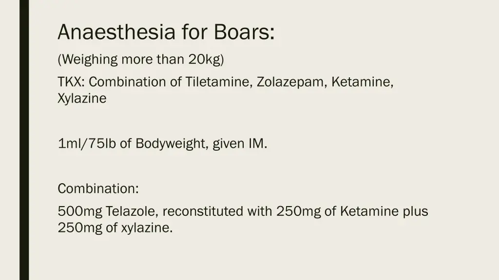 anaesthesia for boars weighing more than 20kg