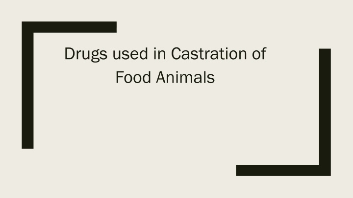 drugs used in castration of food animals