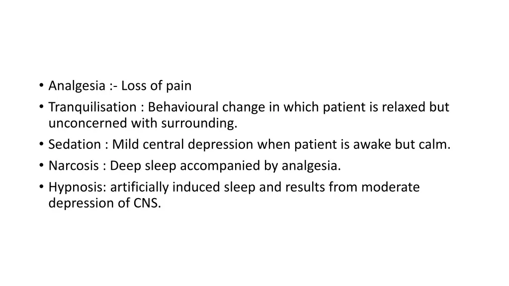 analgesia loss of pain tranquilisation