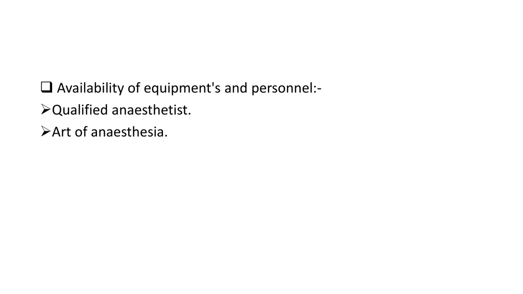 availability of equipment s and personnel