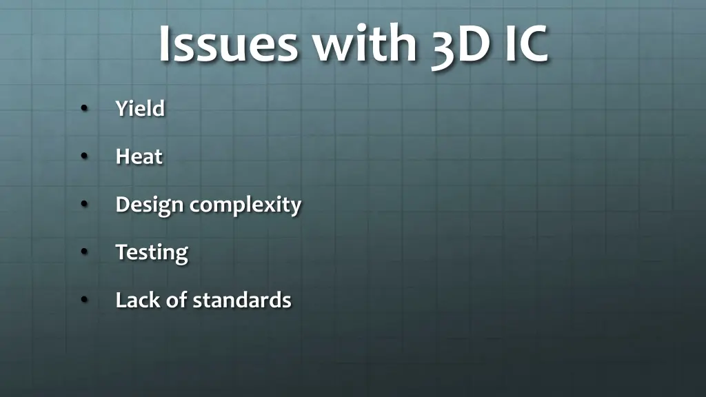 issues with 3d ic
