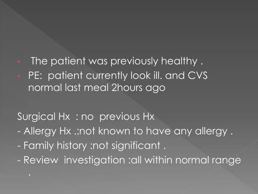 the patient was previously healthy