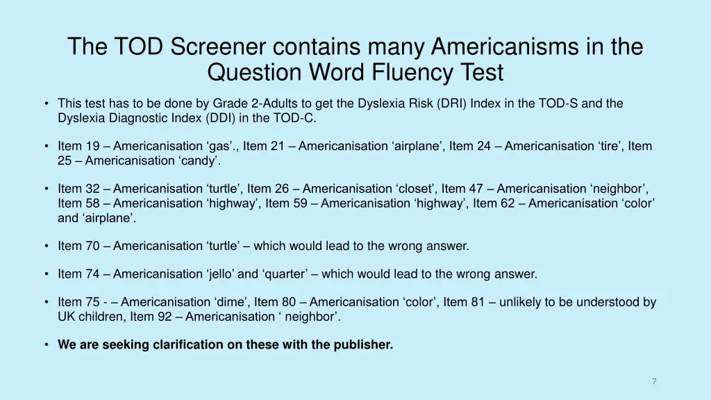 the tod screener contains many americanisms