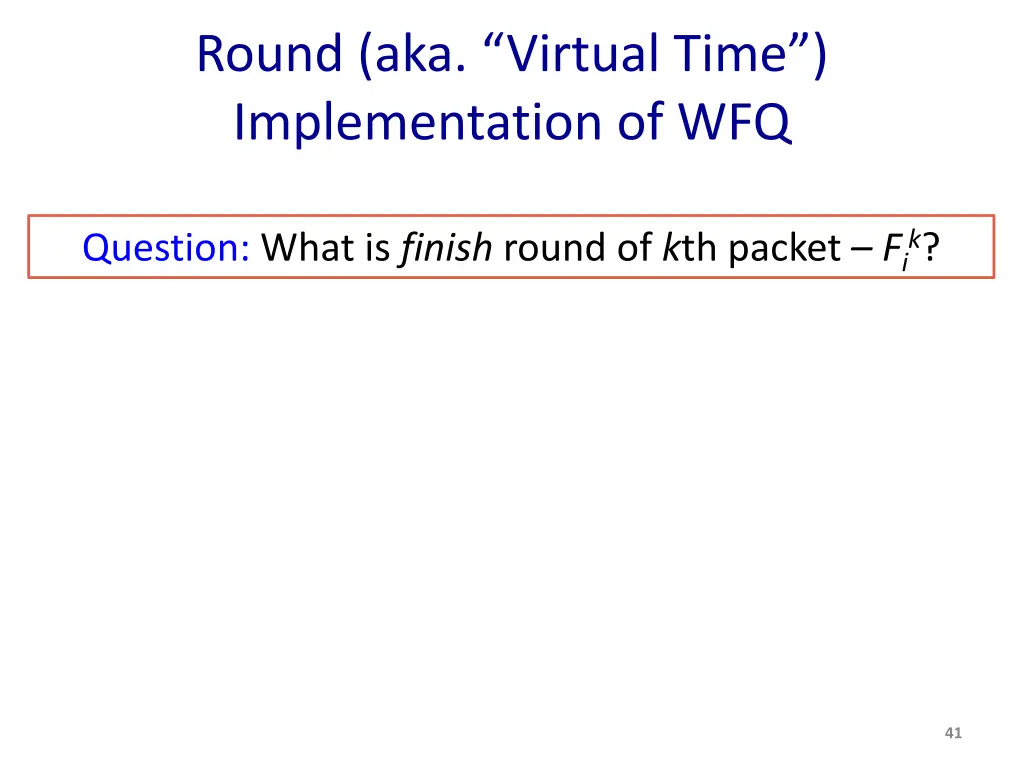 round aka virtual time implementation of wfq
