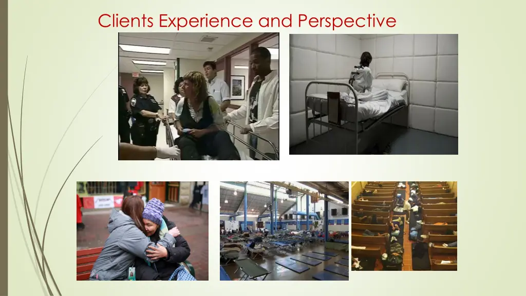 clients experience and perspective