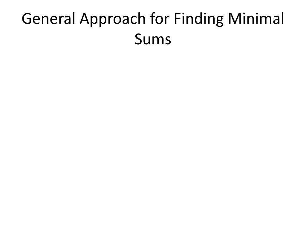 general approach for finding minimal sums