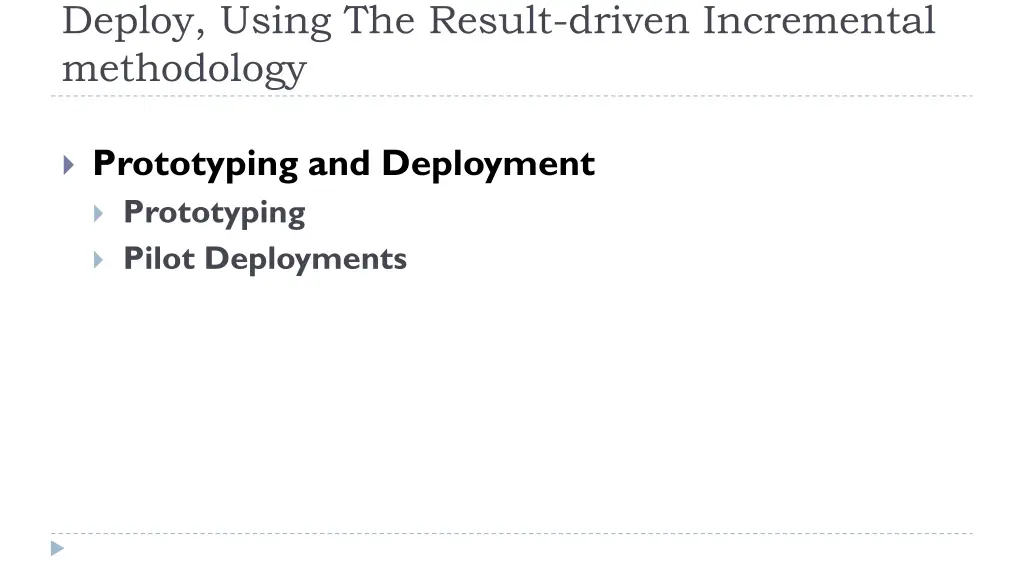 deploy using the result driven incremental