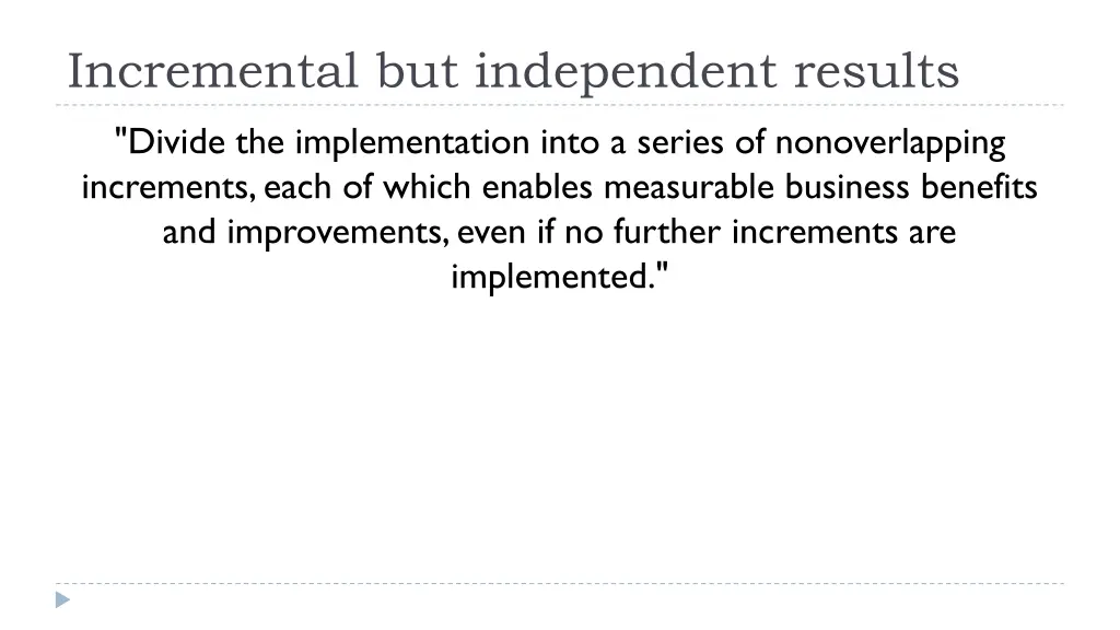 incremental but independent results