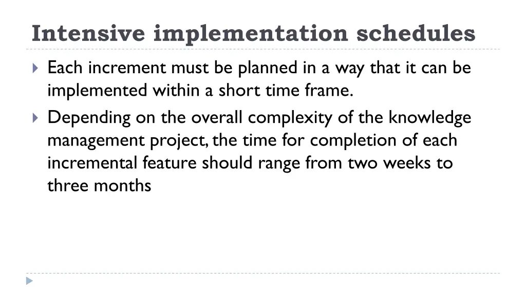 intensive implementation schedules