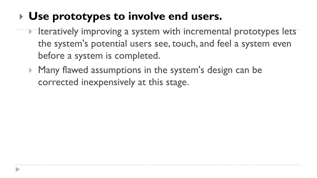 use prototypes to involve end users iteratively