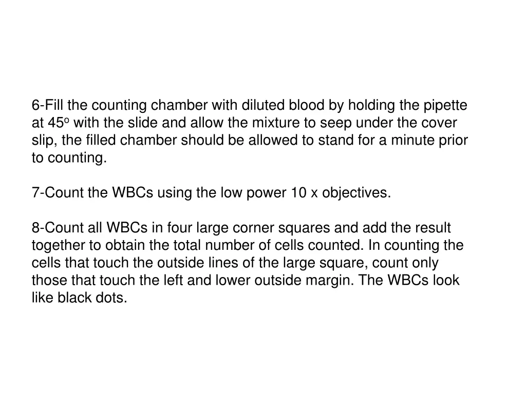 6 fill the counting chamber with diluted blood