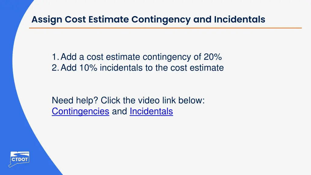 assign cost estimate contingency and incidentals