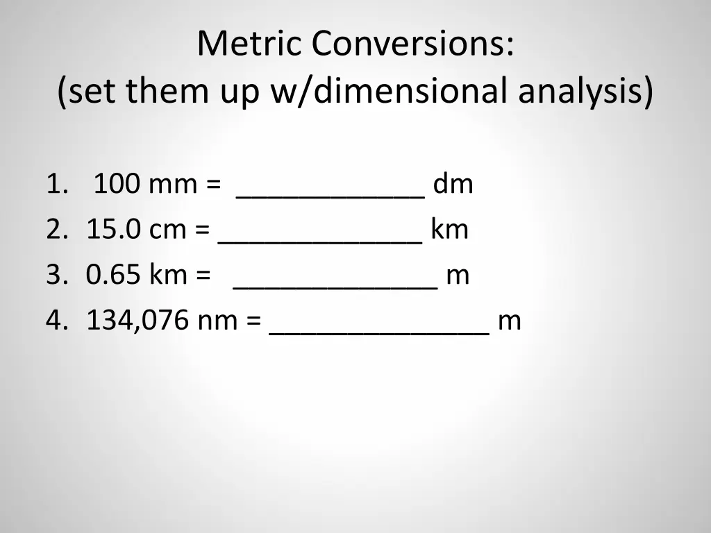 metric conversions set them up w dimensional
