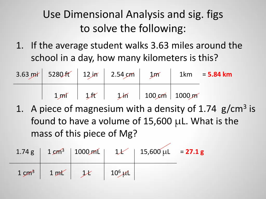 use dimensional analysis and sig figs to solve 1