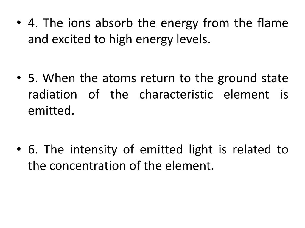 4 the ions absorb the energy from the flame