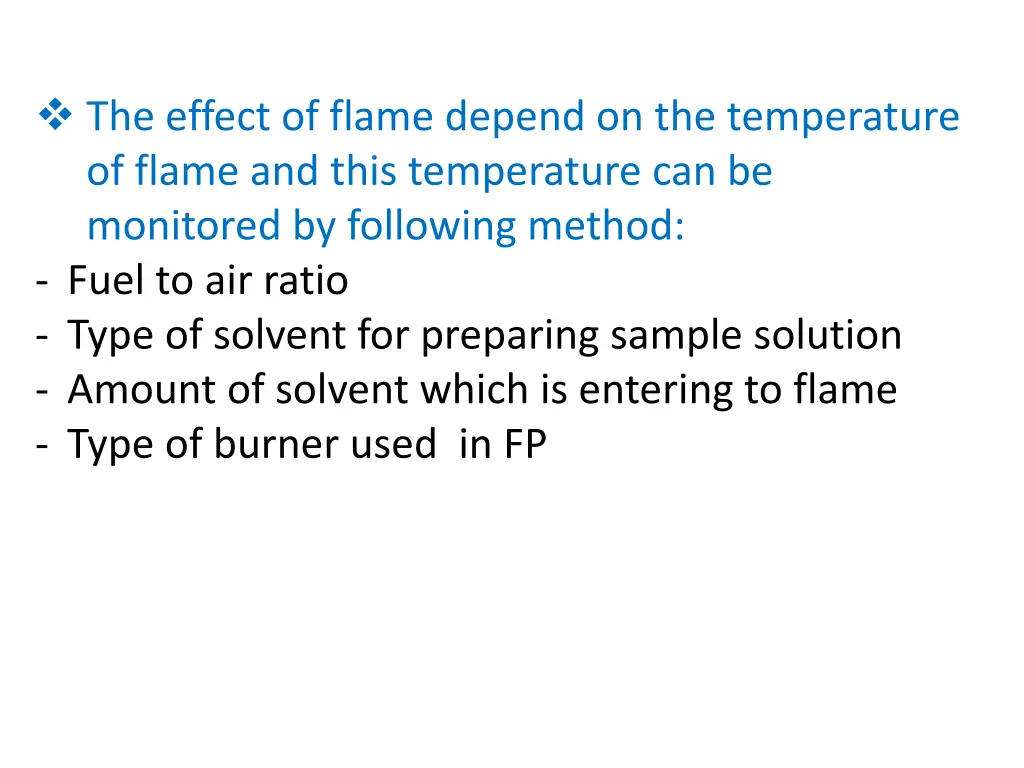 the effect of flame depend on the temperature