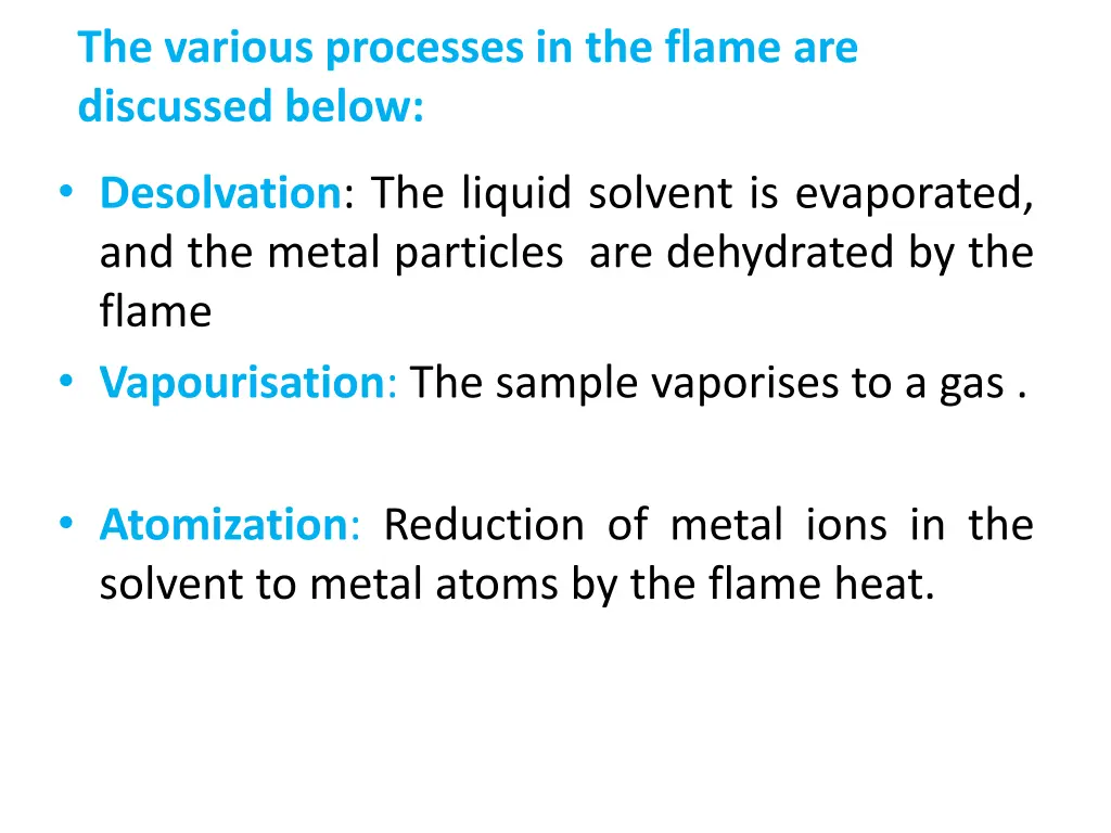 the various processes in the flame are discussed