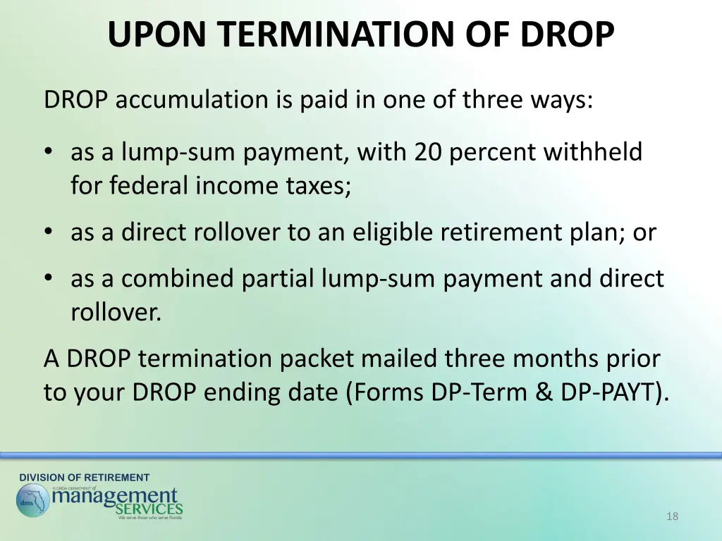 upon termination of drop